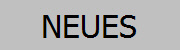 NEUES