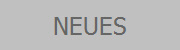 NEUES