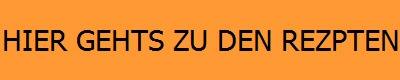 HIER GEHTS ZU DEN REZPTEN